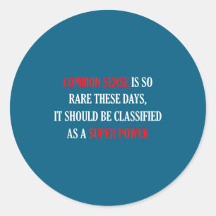 Common Sense Is So Rare Funny Sarcastic  Classic Round Sticker