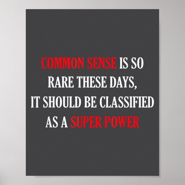 Common Sense Is So Rare Funny Sarcastic  Poster (Front)
