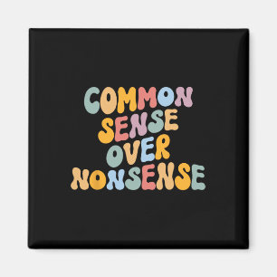 Common Sense Over Nonsense For Kamala Harris 2024 Magnet