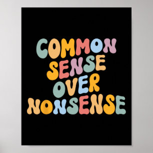 Common Sense Over Nonsense For Kamala Harris 2024 Poster