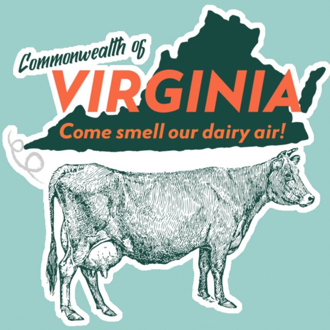 Commonwealth Of Virginia Come Smell Our Dairy Air  (Creator Uploaded)