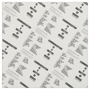 Communication Is A Matter Of Morse Code Humour Fabric