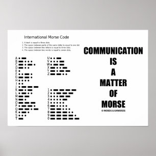 Communication Is A Matter Of Morse Code Humour Poster