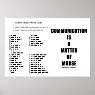 Communication Is A Matter Of Morse Code Humour Poster