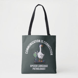 Communication Is Connection Speech Language Goose Tote Bag