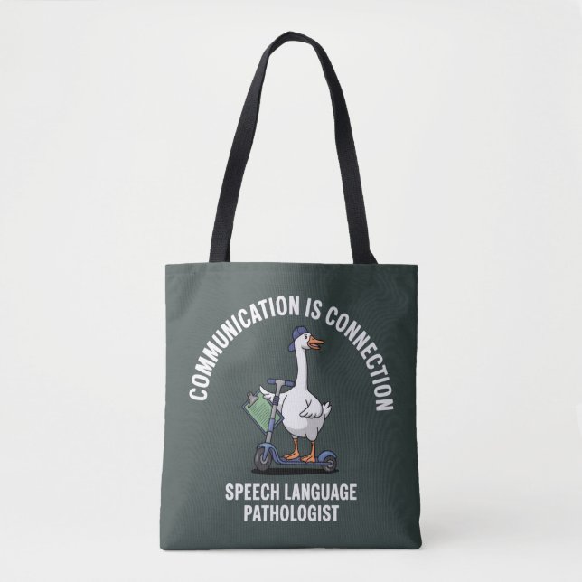 Communication Is Connection Speech Language Goose Tote Bag (Front)