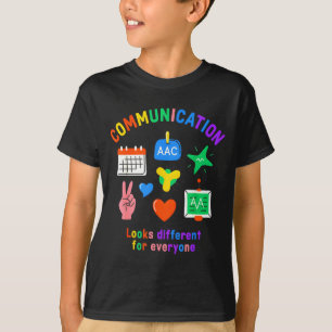 Communication looks different for everyone asd T-Shirt