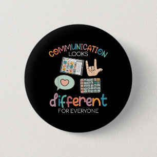 Communication Looks Different For Everyone Autism 6 Cm Round Badge