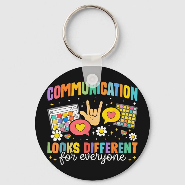 Communication looks different for everyone autism key ring (Front)