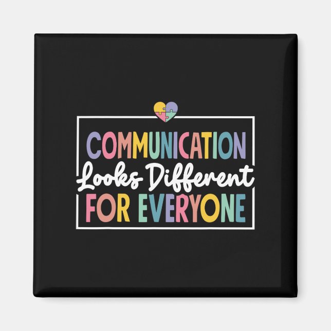 Communication Looks Different For Everyone Autism  Magnet (Front)