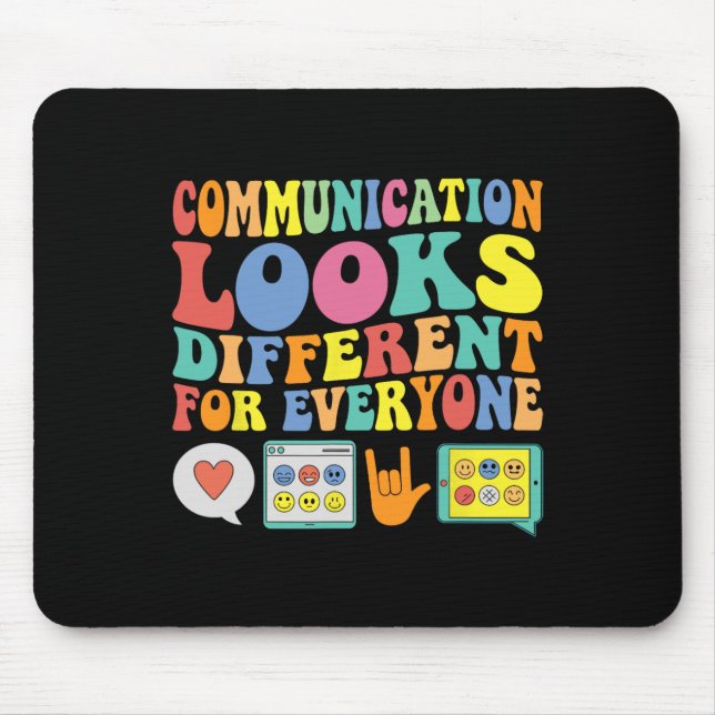 Communication Looks Different For Everyone Autism  Mouse Mat (Front)