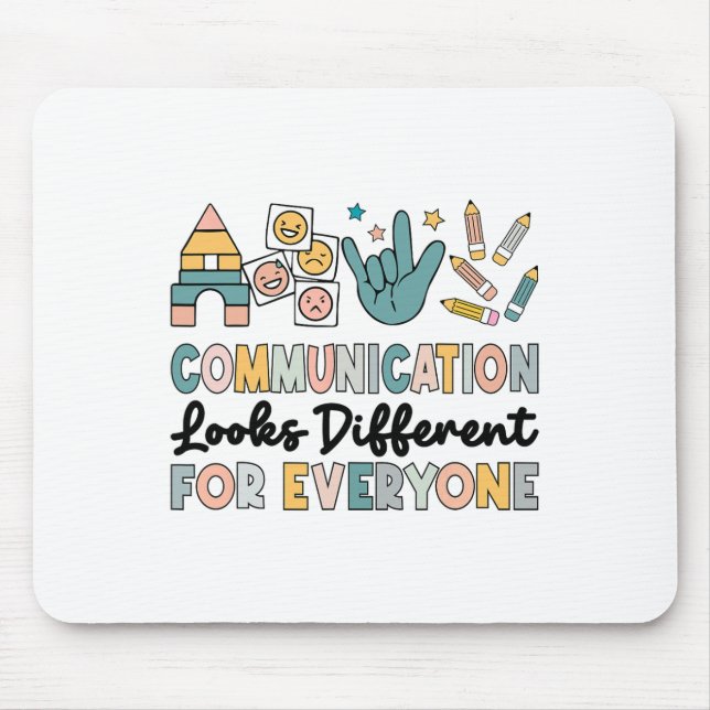 Communication Looks Different For Everyone Autism  Mouse Mat (Front)