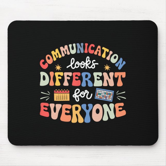 Communication Looks Different For Everyone Autism  Mouse Mat (Front)