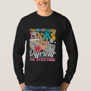 Communication Looks Different for Everyone Autism T-Shirt