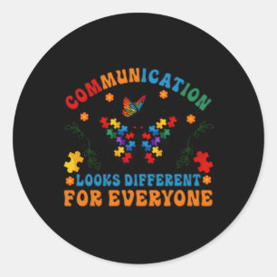 Communication Looks Different For Everyone Classic Round Sticker