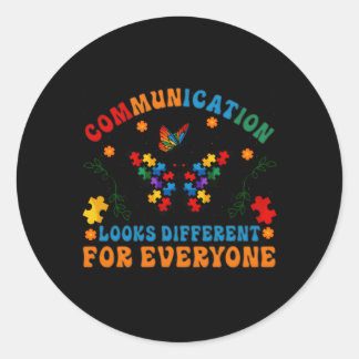 Communication Looks Different For Everyone Classic Round Sticker