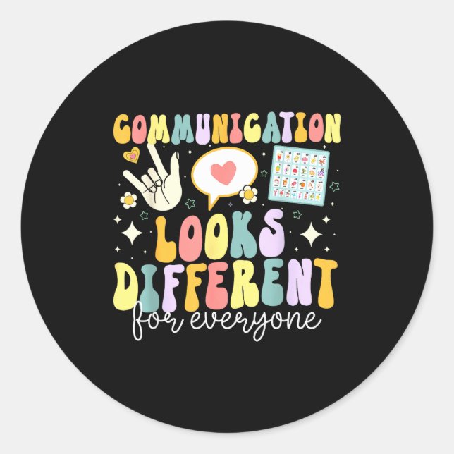 Communication Looks Different For Everyone Speech  Classic Round Sticker (Front)