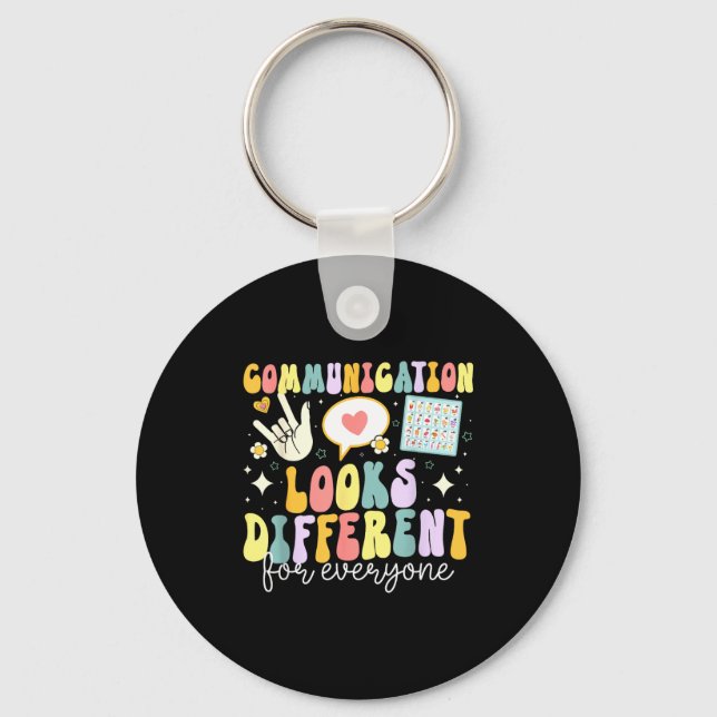 Communication Looks Different For Everyone Speech  Key Ring (Front)