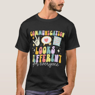 Communication Looks Different For Everyone Speech  T-Shirt