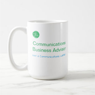 Communications Business Advisor, not a waiter mug
