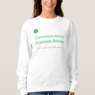 Communications Business Advisor women's sweatshirt