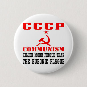 Communism Killed More People Than Bubonic Plague 6 Cm Round Badge