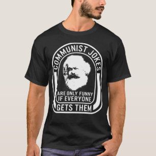 Communism Shirt, Communist Jokes Karl Marks Tee, T-Shirt
