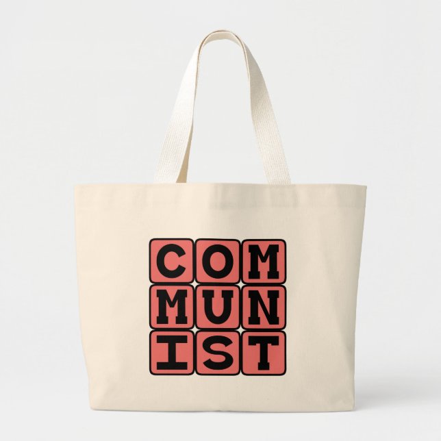 Communist, Practicers of Communism Large Tote Bag (Front)