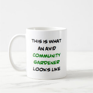 community gardener, avid coffee mug