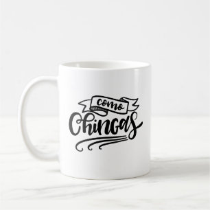Como Chingas Coffee Mug
