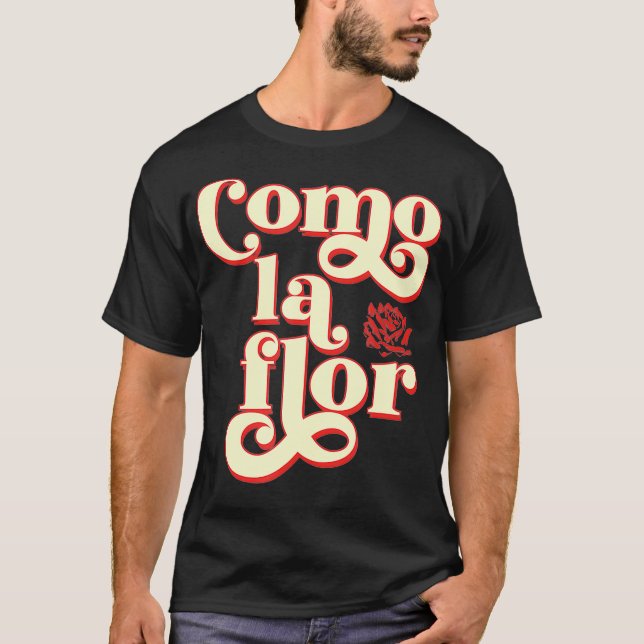 Como La Flor Cumbia T-Shirt (Front)