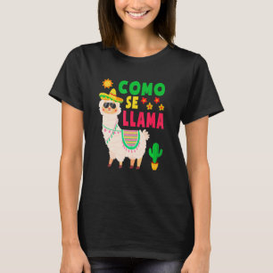 Como Se Llama Funny Cinco De Mayo Mexican Kids Wom T-Shirt
