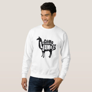 Como Se Llama Funny Spanish Espanol Name Pun Sweatshirt