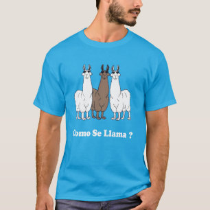 Como Se Llama? Funny Spanish Shirt What Is Your