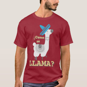 Como Se Llama T  Funny Llama Lover Gift T-Shirt