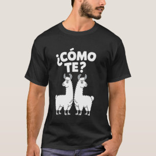 ¿Cómo Te Llamas Funny Spanish Pun Llama Cinco de M T-Shirt