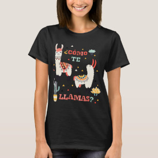 Como te Llamas. Funny Spanish Word Humor. T-Shirt