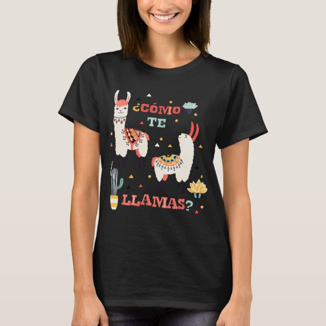 Como te Llamas. Funny Spanish Word Humor. T-Shirt (Front)