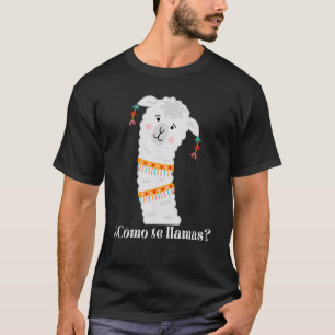 Como Te Llamas What's Your Name Pet Llama Spanish  T-Shirt