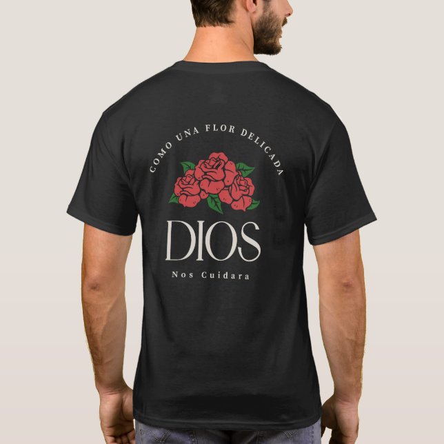 COMO UNA FLOR DELICADA DIOS Nos Cuidara T-Shirt (Back)