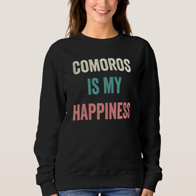Comoros Is My Happiness Sweatshirt (Front)