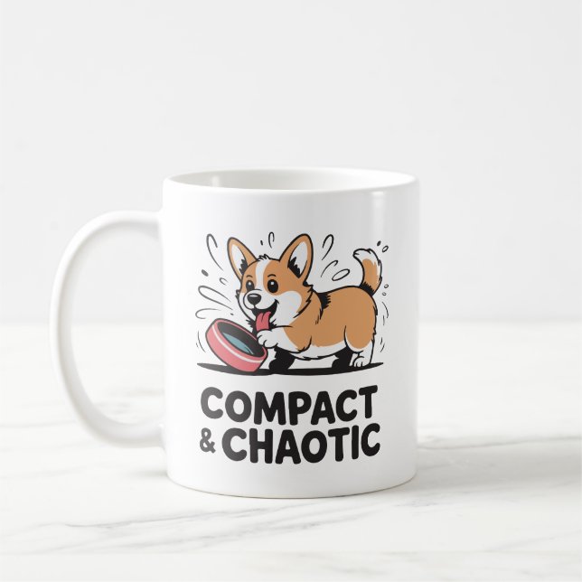 Compact and Chaotic Funny Corgi Quote Coffee Mug (Left)