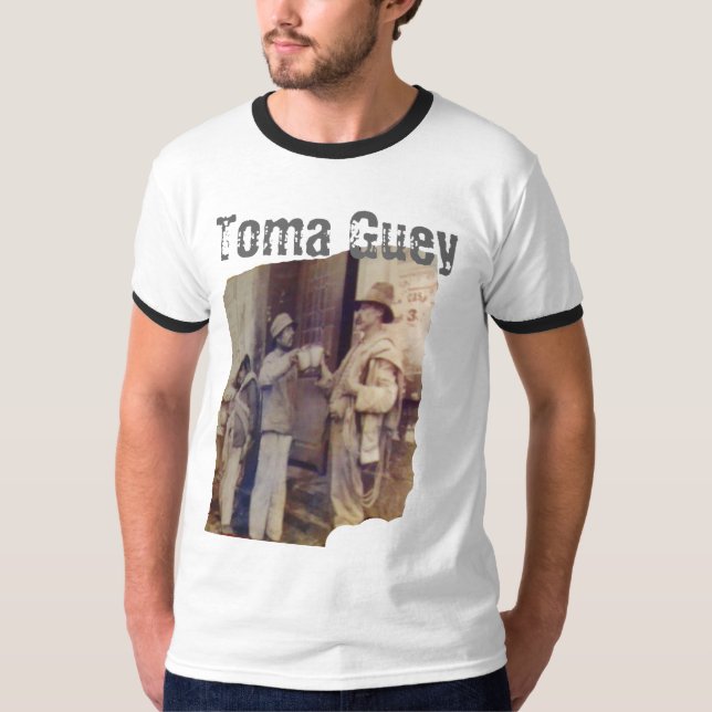 compadres, Toma Guey T-Shirt (Front)