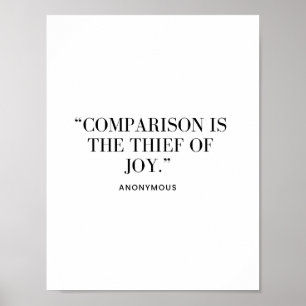 Comparison Is The Thief of Joy Poster