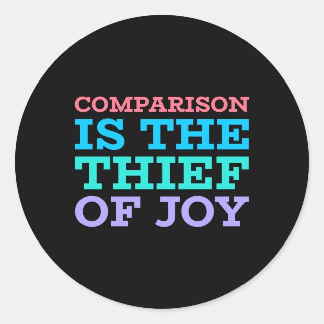 Comparison Is The Thief Of Joy Sticker  (Front)