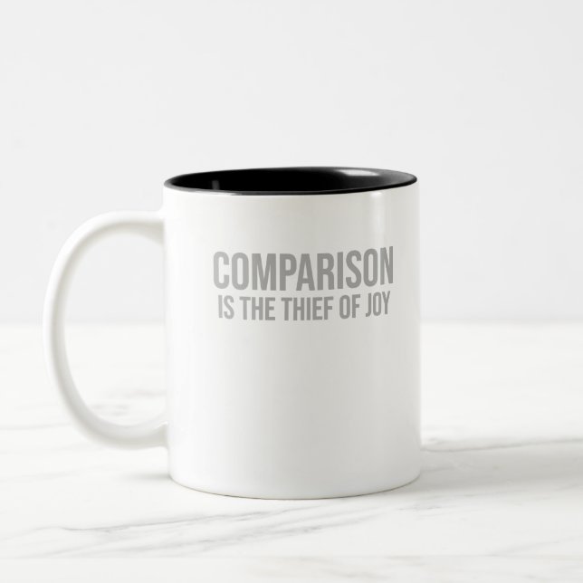 Comparison is the Thief of Joy Two-Tone Coffee Mug (Left)
