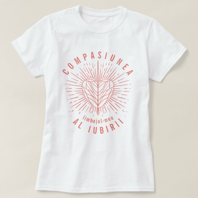 Compasiunea, limbajul meu al iubirii T-shirt (Design Front)