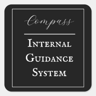 "Compass - Internal Guidance System" Phrase Square Sticker