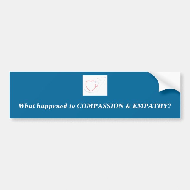 Compassion and Empathy Bumper Sticker (Front)