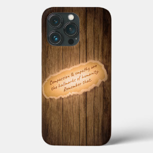 Compassion & Empathy are the Hallmarks of Humanity iPhone 13 Pro Case